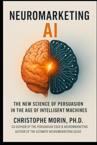 Neuromarketing AI: The New Science of Persuasion in the Age of Intelligent Machines
